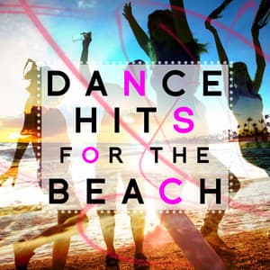 Dance Hits for the Beach - Ultimate Dance Hits
