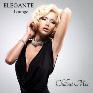 ELEGANTE LOUNGE: Chillout Mix, Elegant Vibes, Melodic Deep House, Finnest Party Music - Vegas Disco Club