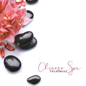 Chinese Spa Treatment: Holistic Therapy, Relaxing Spa Music, Chakra Balancing Meditation - Chinese Yang Qin Relaxation Man