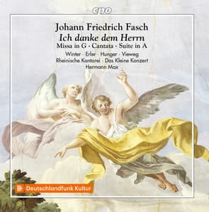 Fasch: Mass in G Major, Overture in A Major, & Ich danke dem Herrn von ganzem Herzen - Johann Friedrich Fasch