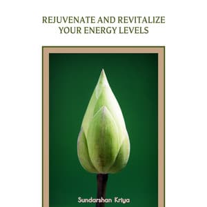 Rejuvenate and Revitalize Your Energy Levels - Sundarshan Kriya