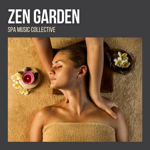 Zen Garden: Relaxation Therapy - Spa Music Collective