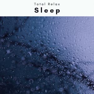 A Sleep - Total Relax