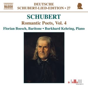 Schubert: Lied Edition 27 - Romantic Poets, Vol. 4 - Franz Schubert