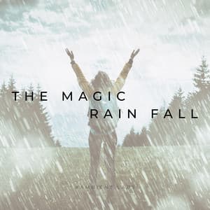 The Magic Rain Fall - Ambient Labs
