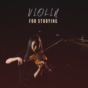 Violin for Studying: Gentle Music Learning, Increase Intelligence, Effective Brain Training - Free Your Mind Club