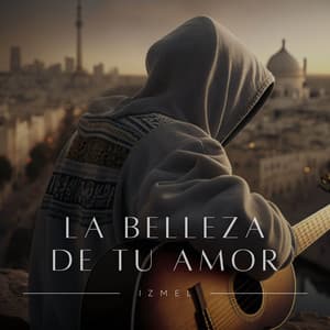 La Belleza De Tu Amor - izmel