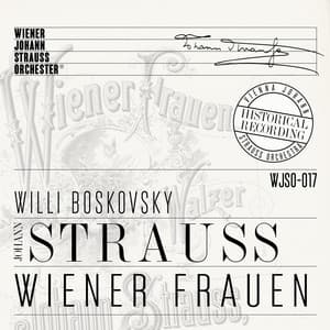 Wiener Frauen - Historical Recording - Wiener Johann Strauss Orchester