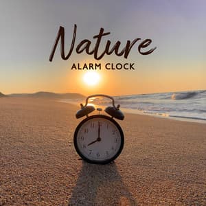 Nature Alarm Clock: Happy Wake Up, Calming Morning - Alicia Bliss