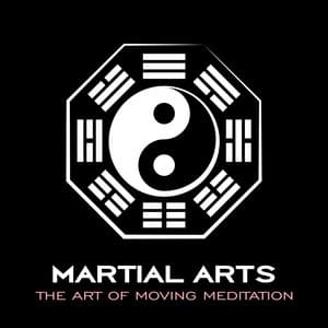 Martial Arts – The Art of Moving Meditation - Zen Natural Sounds