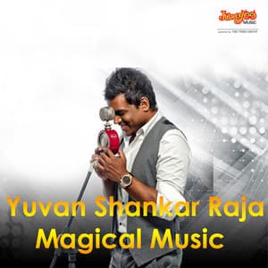 Yuvan Shankar Raja Magical Music - Yuvan Shankar Raja