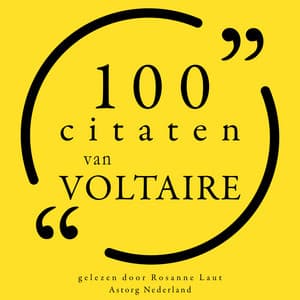 100 citaten van Voltaire - Voltaire
