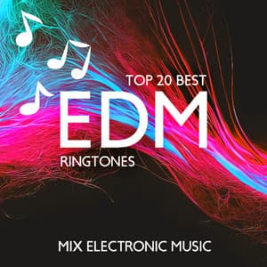 TOP 20 Best EDM Ringtones: Mix Electronic Music - Chillout 2023