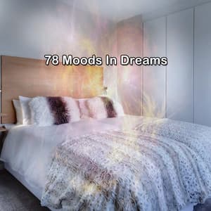 78 Moods In Dreams - Musica para Dormir 101