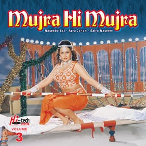 Mujra Hi Mujra, Vol. 3 - Naseebo Lal