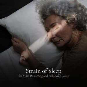Strain of Sleep for Deeper Sleep and Redefined Morning - Sleep Sounds
