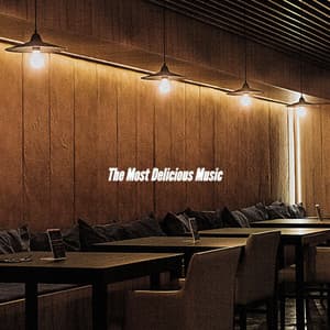 The Most Delicious Music - Night Time Jazz Moods