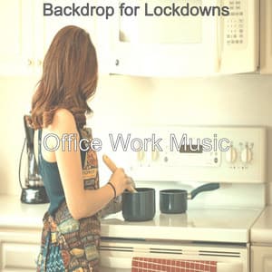 Backdrop for Lockdowns - Office Work Music