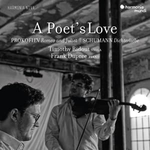 A Poet's Love, Prokofiev: Romeo and Juliet - Schumann: Dichterliebe - Timothy Ridout