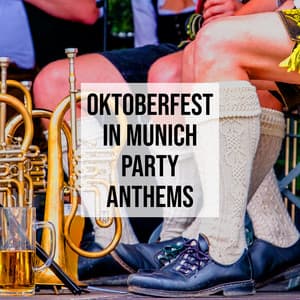 Oktoberfest in Munich Party Anthems - Relax Time Zone