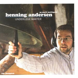 Underlege Makter - Henning Andersen