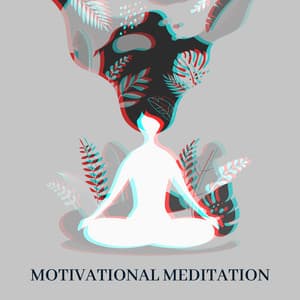 Motivational Meditation: Clarity and Focus, Relaxation for Body and Mind, Meditation Path to Relieve Thoughts - Natural Meditation Guru