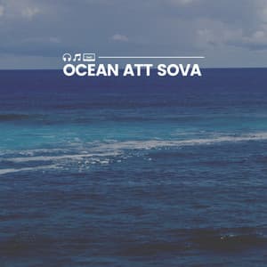 Ocean att sova - Avslappning och avspänning för dig