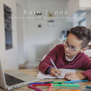 Rain Tones: Soothing Music to Increase Study Skills Vol. 1 - Study Time