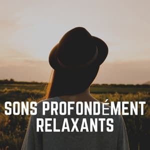Sons Profondément Relaxants - Aide Au Sommeil