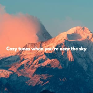 Cozy tunes when you're near the sky - Cooking Music
