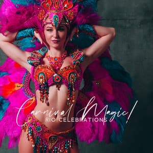 Carnival Magic! Rio Celebrations - Renaissance Festival