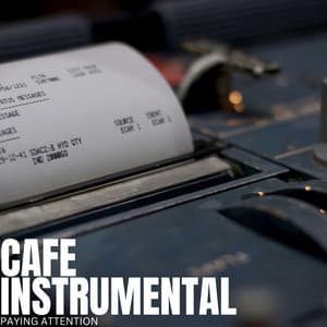 Paying Attention - Cafe Instrumental