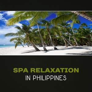 Spa Relaxation in Philippines – Deep Peacefulness, Amazing New Age, Soothing Memories, Gentle Wave Sounds, Sounds of Nature, Mindfulness & Yoga, Luxury Spa - Paradise Spa Music Academy