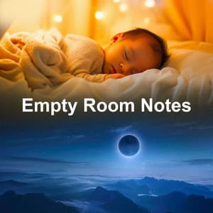 Empty Room Notes - Happy Baby Lullaby Collection