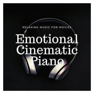 Emotional Cinematic Piano: Relaxing Music for Movies - Inspirational Music Enseble