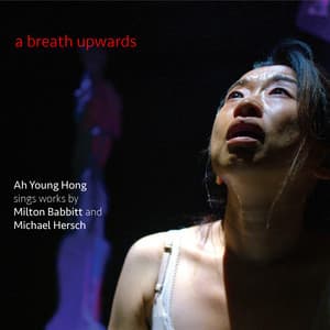 A Breath Upwards - Michael Hersch