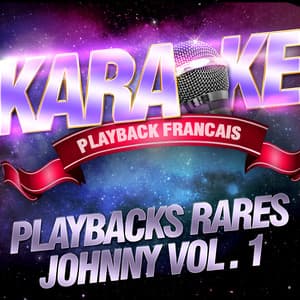 Playbacks rares de Johnny Hallyday Vol. 1 - Karaoké Playback Français