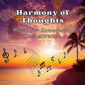 Harmony of Thoughts - Music for Unwavering Concentration - Zen Sounds
