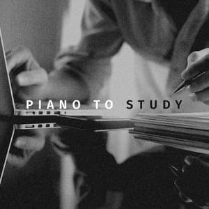 Piano to Study: Hopeful Mood, Study to Success, Learning Like a Pro - Instrumental Piano Academy