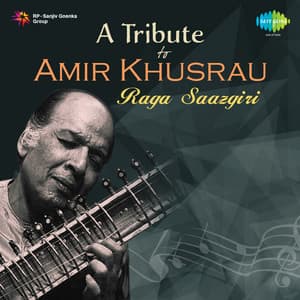 A Tribute to Amir Khusrau - Raga Saazgiri - Vilayat Khan