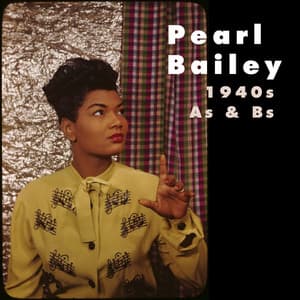 1940's A's & B's - Pearl Bailey