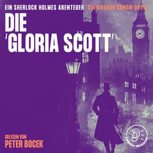Die 'Gloria Scott' - Sherlock Holmes - Die Klassiker