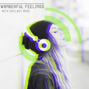 Wonderful Feelings with Chillout Muse - Chillout Jazz Master