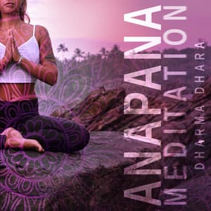 Anapana Meditation - Dharma Dhara