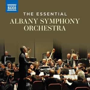 The Essential Albany Symphony Orchestra - Albany Symphony Orchestra