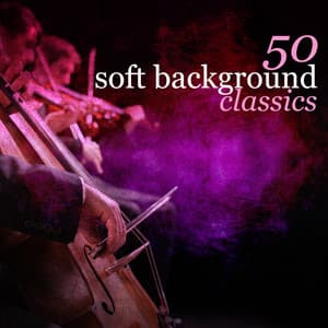 50 Soft Background Classics - Smart Baby Lullaby