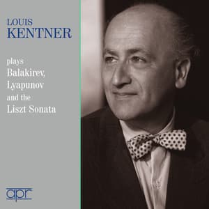 Balakirev, Lyapunov & Liszt: Piano Works - Louis Kentner