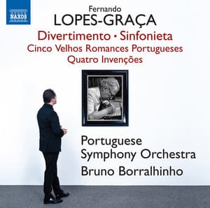 Lopes-Graça: Divertimento, Op. 107, Sinfonieta, Op. 220, 5 Velhos romances Portugueses, Op. 98 & 4 Invenções, Op. 148 - Fernando Lopes-Graça