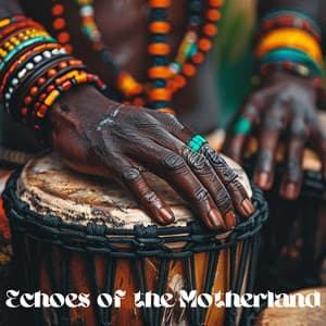 Echoes of the Motherland: Nigerian and Botswanan Street Rhythms, Ancestral Shamanic Beats, Sounds of Freedom - Maha Devenson