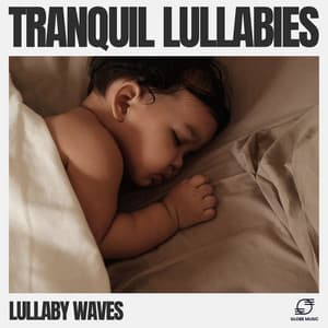 Tranquil Lullabies - Lullaby Waves